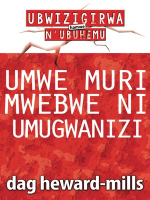 cover image of Umwe Muri Mwebwe Ni Umugwanizi